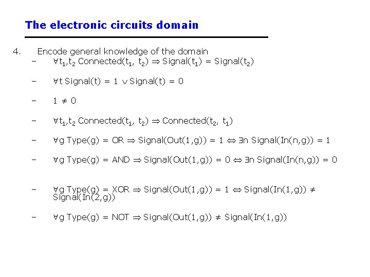 The electronic circuits domain 4. Encode general knowledge of the domain – t 1,