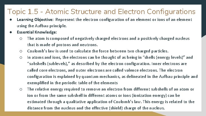 Topic 1. 5 - Atomic Structure and Electron Configurations ● ● Learning Objective: Represent Topic 1. 5 - Atomic Structure and Electron Configurations ● ● Learning Objective: Represent