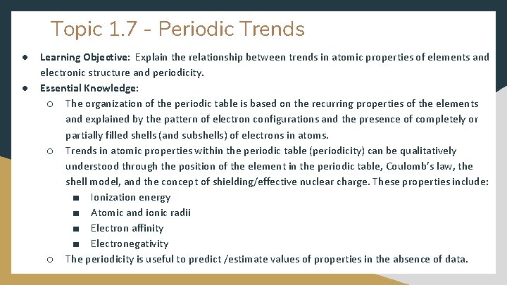Topic 1. 7 - Periodic Trends ● ● Learning Objective: Explain the relationship between Topic 1. 7 - Periodic Trends ● ● Learning Objective: Explain the relationship between