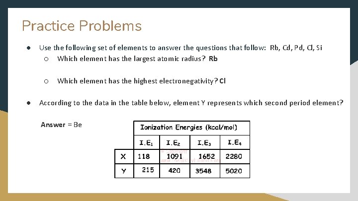 Practice Problems ● Use the following set of elements to answer the questions that Practice Problems ● Use the following set of elements to answer the questions that