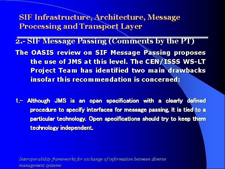 SIF Infrastructure, Architecture, Message Processing and Transport Layer 2. - SIF Message Passing (Comments