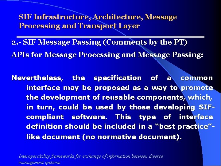 SIF Infrastructure, Architecture, Message Processing and Transport Layer 2. - SIF Message Passing (Comments