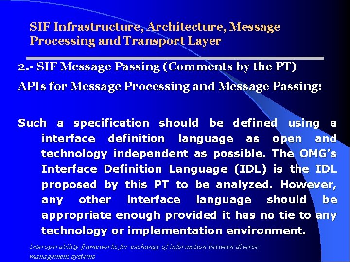 SIF Infrastructure, Architecture, Message Processing and Transport Layer 2. - SIF Message Passing (Comments