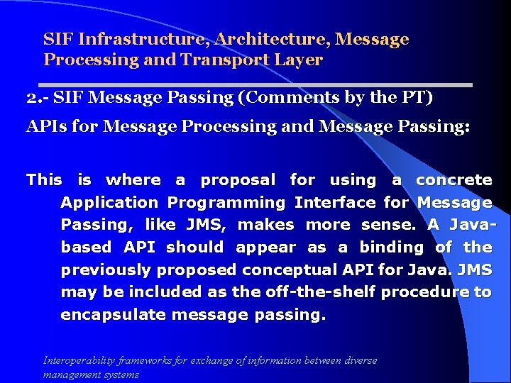 SIF Infrastructure, Architecture, Message Processing and Transport Layer 2. - SIF Message Passing (Comments