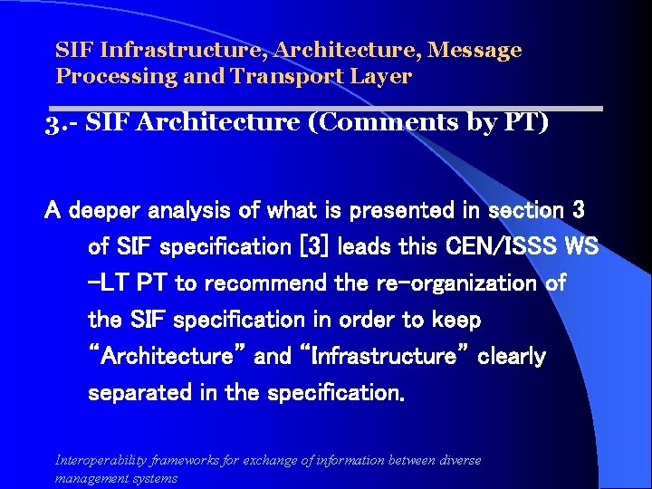 SIF Infrastructure, Architecture, Message Processing and Transport Layer 3. - SIF Architecture (Comments by