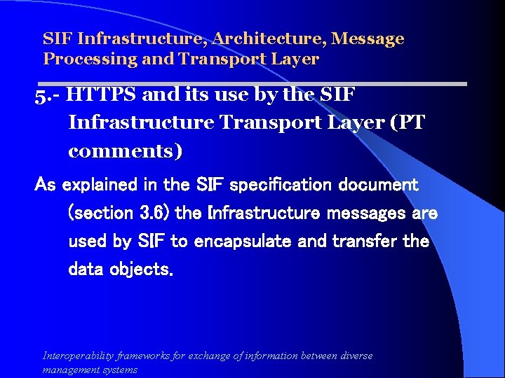 SIF Infrastructure, Architecture, Message Processing and Transport Layer 5. - HTTPS and its use