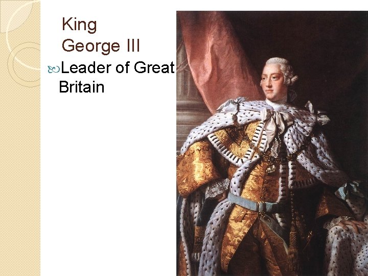 King George III Leader Britain of Great 