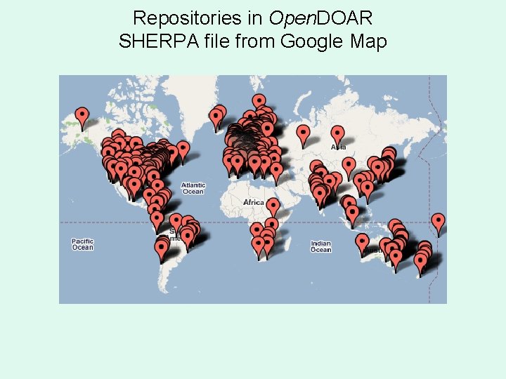 Repositories in Open. DOAR SHERPA file from Google Map 