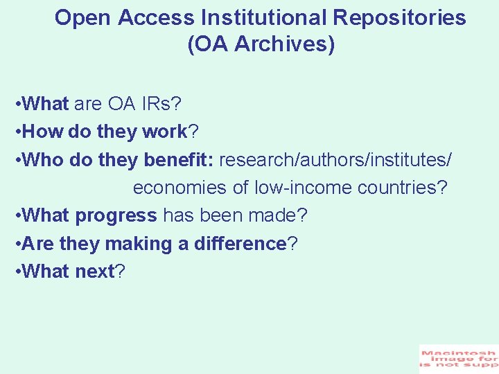 Open Access Institutional Repositories (OA Archives) • What are OA IRs? • How do