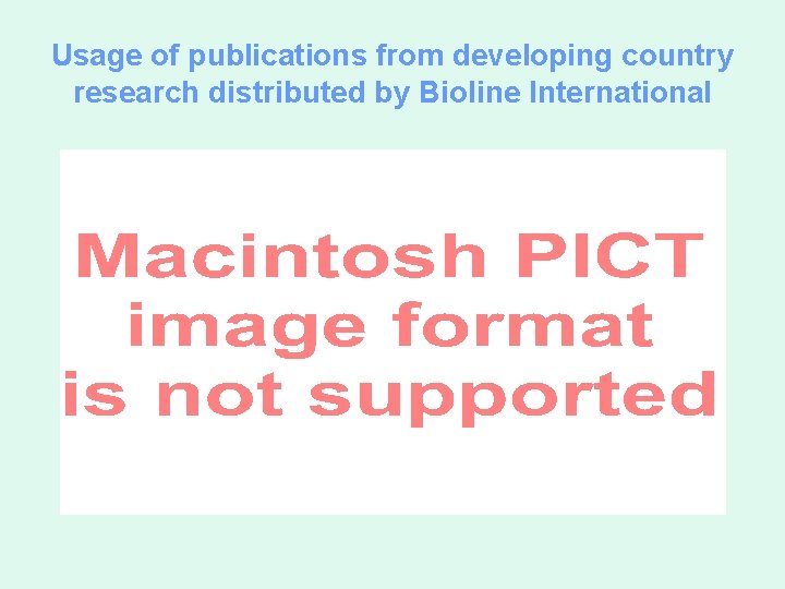 Usage of publications from developing country research distributed by Bioline International 