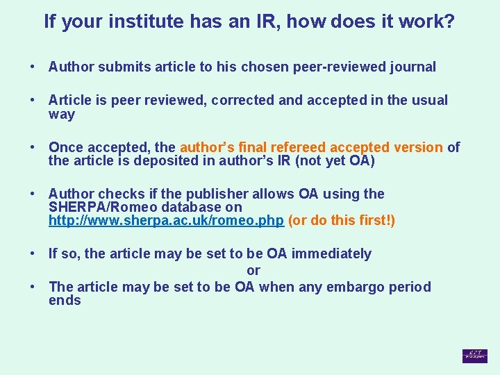 If your institute has an IR, how does it work? • Author submits article