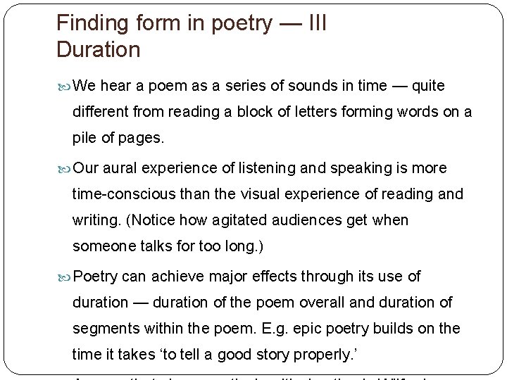 Finding form in poetry — III Duration We hear a poem as a series