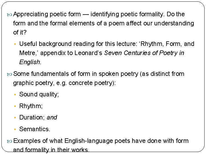  Appreciating poetic form — identifying poetic formality. Do the form and the formal