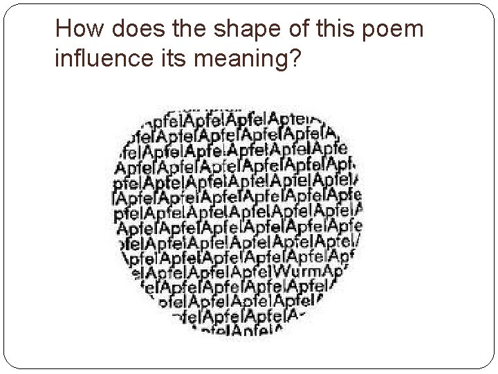 How does the shape of this poem influence its meaning? 