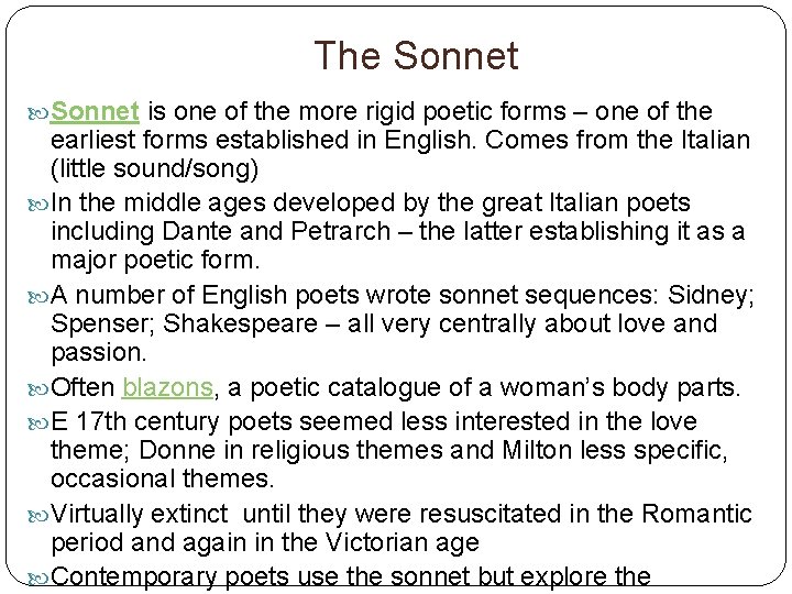 The Sonnet is one of the more rigid poetic forms – one of the