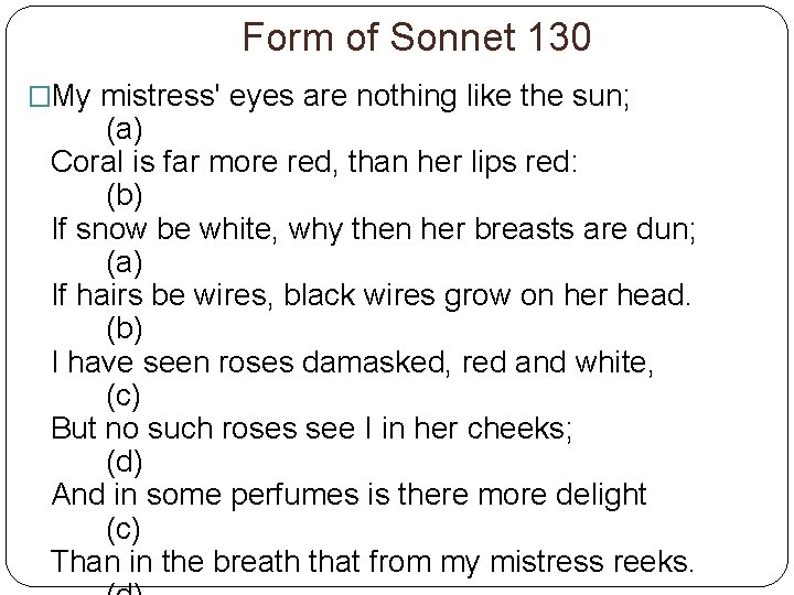 Form of Sonnet 130 �My mistress' eyes are nothing like the sun; (a) Coral