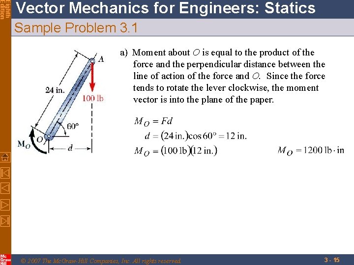 Eighth Edition Vector Mechanics for Engineers: Statics Sample Problem 3. 1 a) Moment about