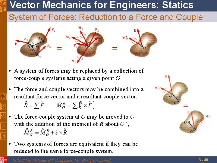 Eighth Edition Vector Mechanics for Engineers: Statics System of Forces: Reduction to a Force