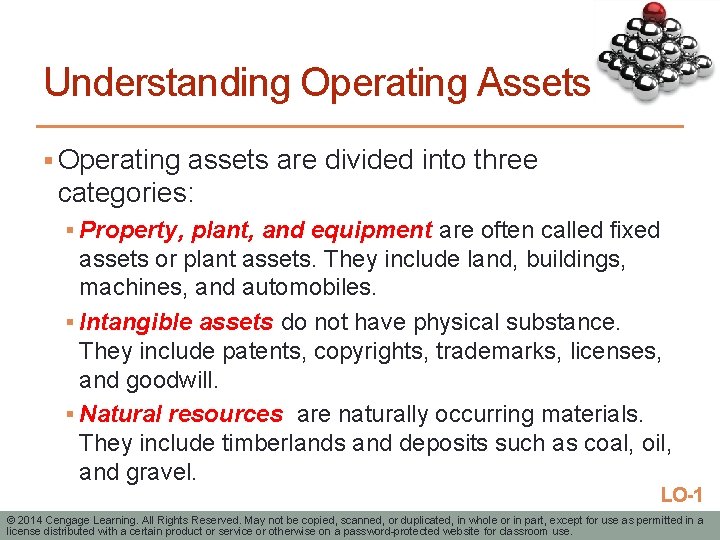 Understanding Operating Assets § Operating assets are divided into three categories: § Property, plant,