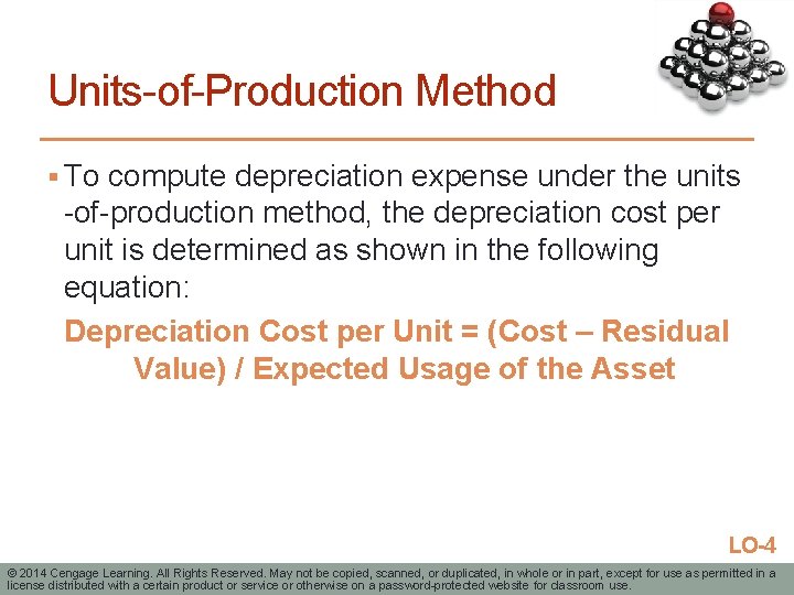 Units-of-Production Method § To compute depreciation expense under the units -of-production method, the depreciation