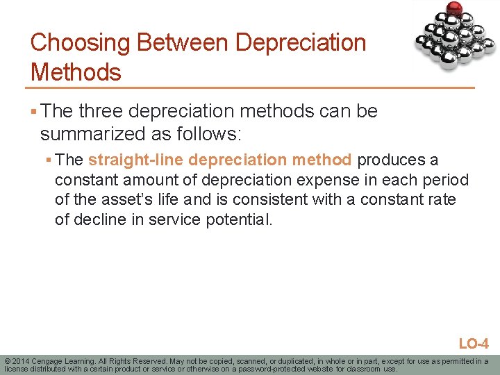 Choosing Between Depreciation Methods § The three depreciation methods can be summarized as follows: