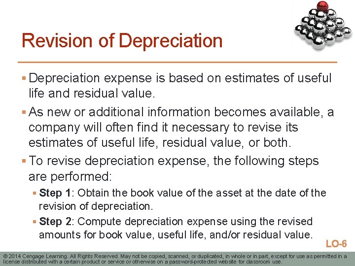 Revision of Depreciation § Depreciation expense is based on estimates of useful life and