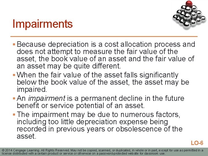 Impairments § Because depreciation is a cost allocation process and does not attempt to