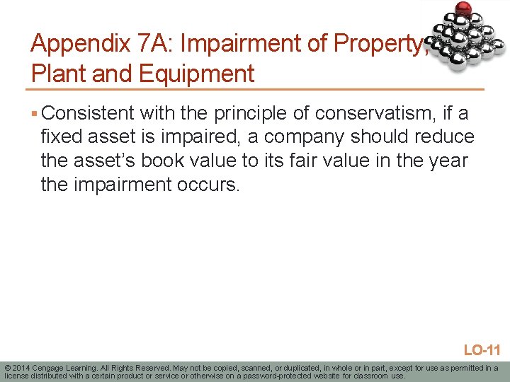 Appendix 7 A: Impairment of Property, Plant and Equipment § Consistent with the principle