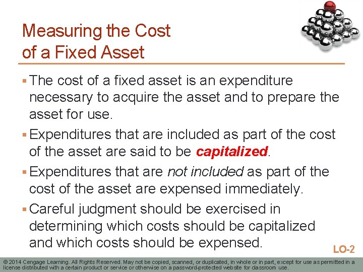 Measuring the Cost of a Fixed Asset § The cost of a fixed asset