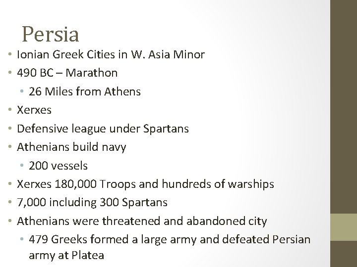 Persia • Ionian Greek Cities in W. Asia Minor • 490 BC – Marathon