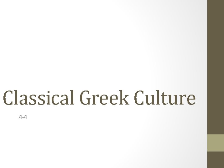 Classical Greek Culture 4 -4 