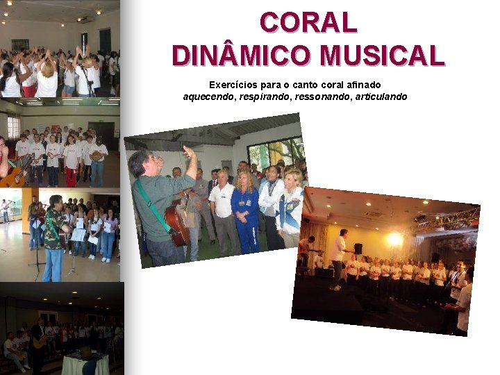 CORAL DIN MICO MUSICAL Exercícios para o canto coral afinado aquecendo, respirando, ressonando, articulando