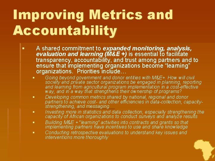 Improving Metrics and Accountability § A shared commitment to expanded monitoring, analysis, evaluation and