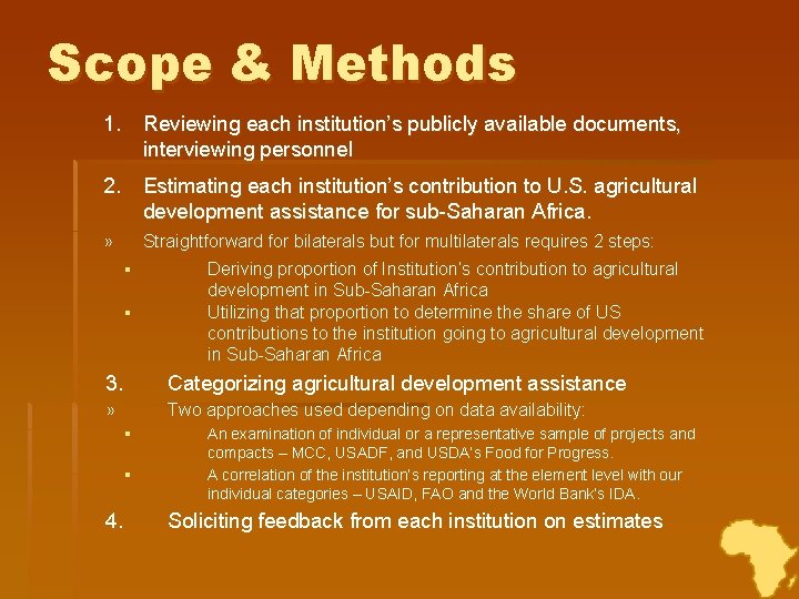 Scope & Methods 1. Reviewing each institution’s publicly available documents, interviewing personnel 2. Estimating