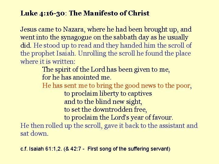 Luke 4: 16 -30: The Manifesto of Christ Jesus came to Nazara, where he