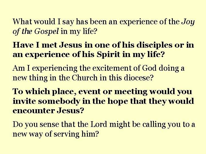 What would I say has been an experience of the Joy of the Gospel