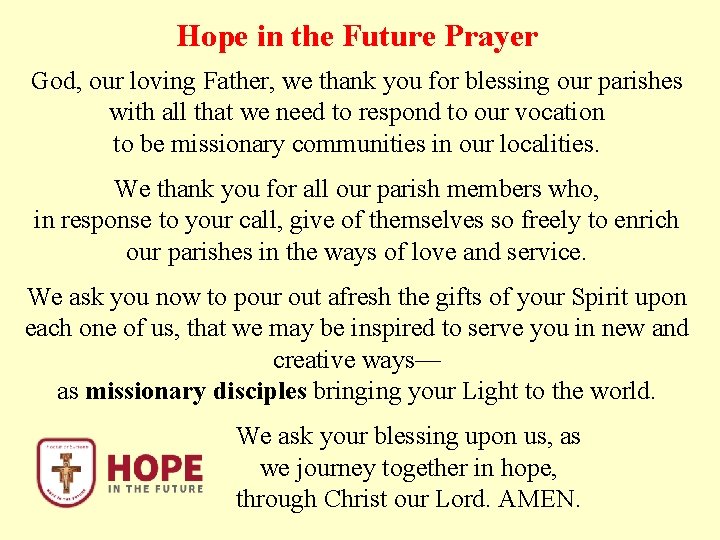 Hope in the Future Prayer God, our loving Father, we thank you for blessing