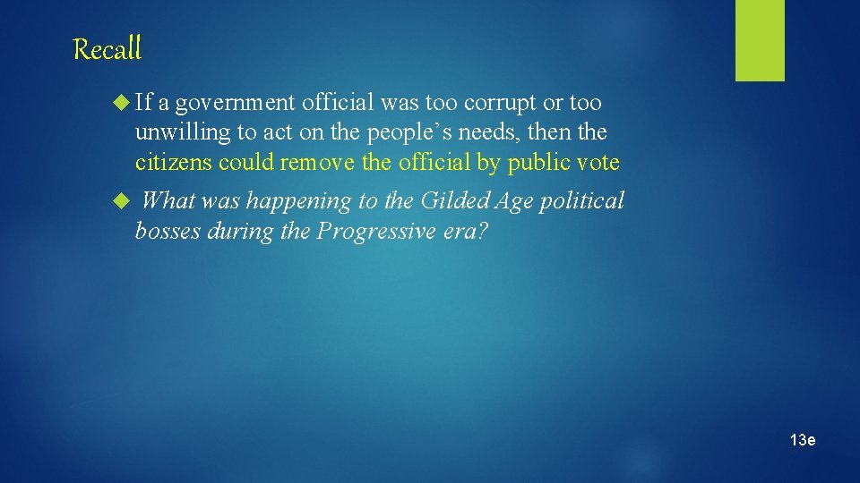 Recall If a government official was too corrupt or too unwilling to act on Recall If a government official was too corrupt or too unwilling to act on