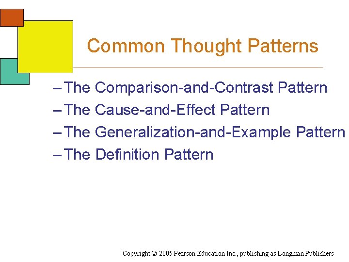 Common Thought Patterns – The Comparison-and-Contrast Pattern – The Cause-and-Effect Pattern – The Generalization-and-Example