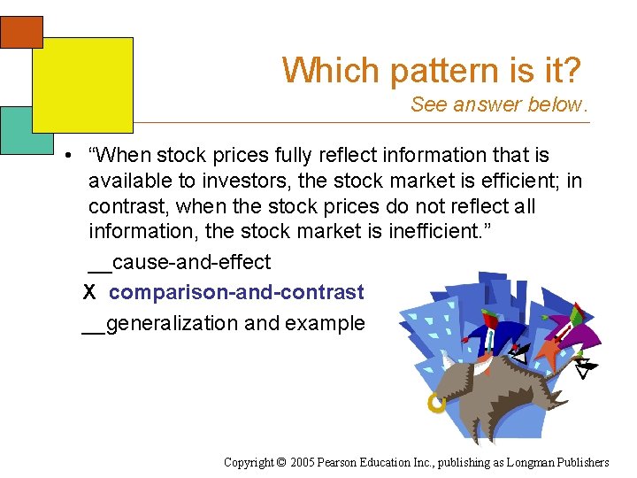 Which pattern is it? See answer below. • “When stock prices fully reflect information