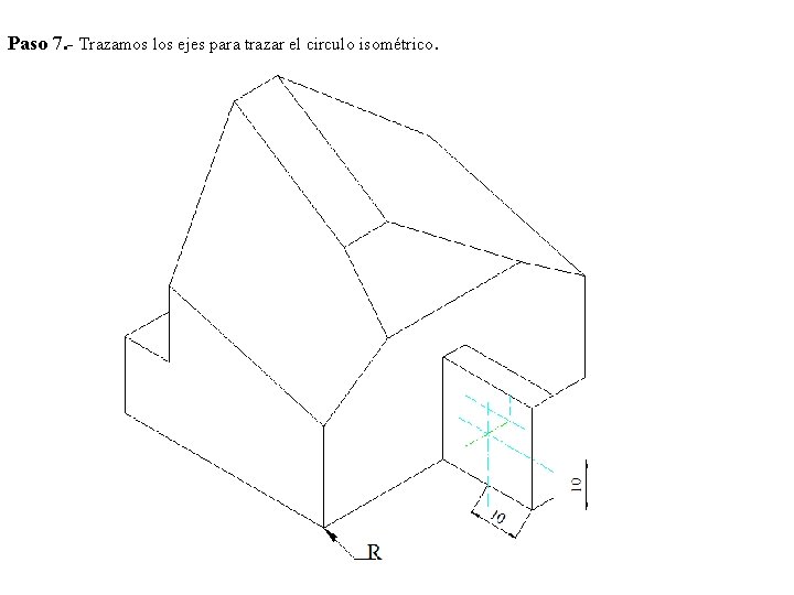 Paso 7. - Trazamos los ejes para trazar el circulo isométrico. 