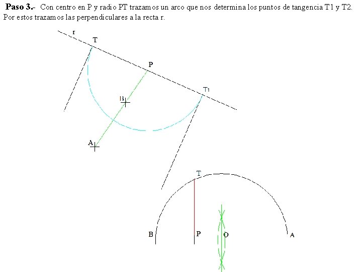 Paso 3. - Con centro en P y radio PT trazamos un arco que