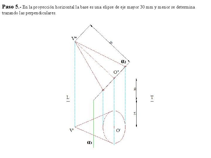 Paso 5. - En la proyección horizontal la base es una elipse de eje