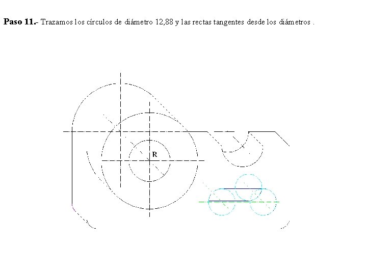 Paso 11. - Trazamos los círculos de diámetro 12, 88 y las rectas tangentes
