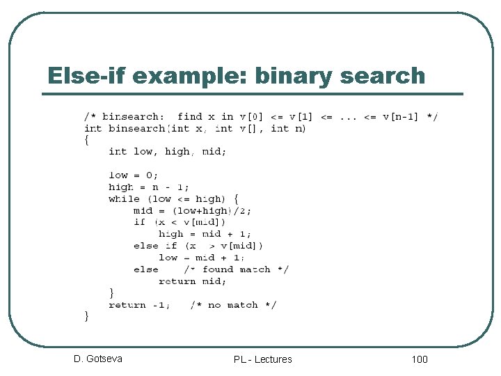 Else-if example: binary search D. Gotseva PL - Lectures 100 