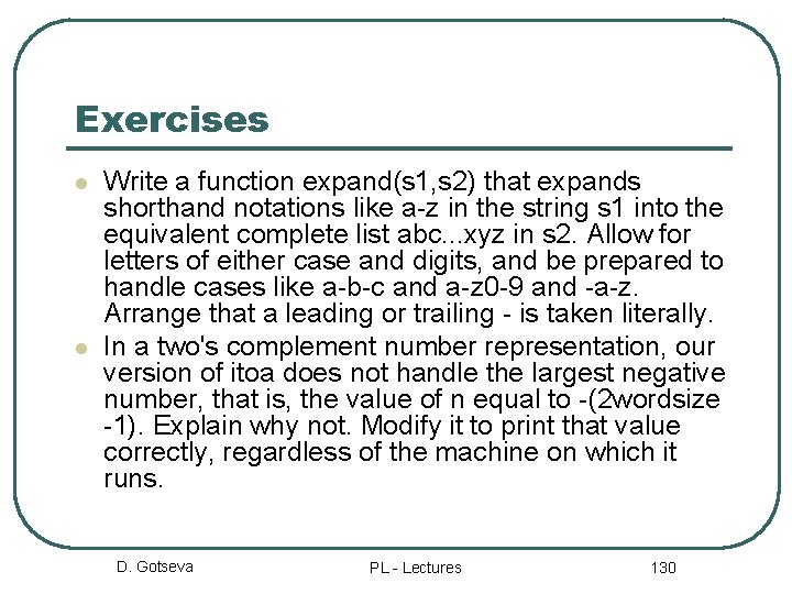 Exercises l l Write a function expand(s 1, s 2) that expands shorthand notations