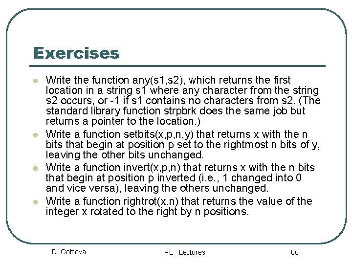 Exercises l l Write the function any(s 1, s 2), which returns the first