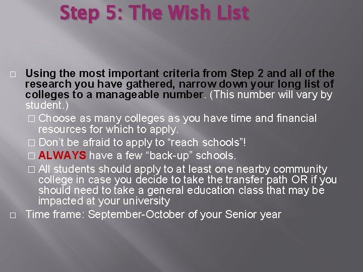 Step 5: The Wish List � � Using the most important criteria from Step