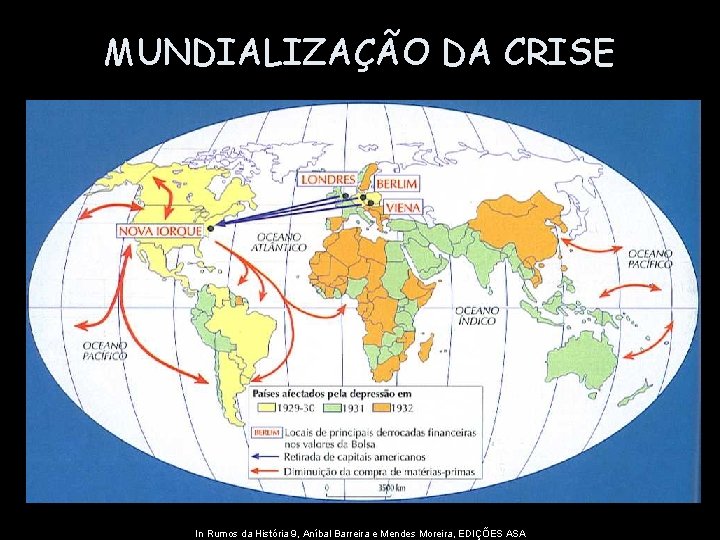 MUNDIALIZAÇÃO DA CRISE In Rumos da História 9, Aníbal Barreira e Mendes Moreira, EDIÇÕES