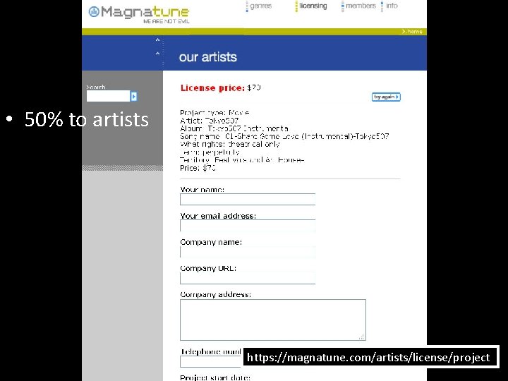  • 50% to artists https: //magnatune. com/artists/license/project 